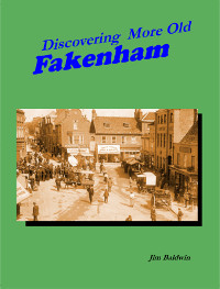 Discovering More Old Fakenham
